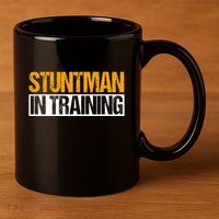 Stuntman In Training Stunt Double Perfomer 11oz C Handle Ceramic Mug