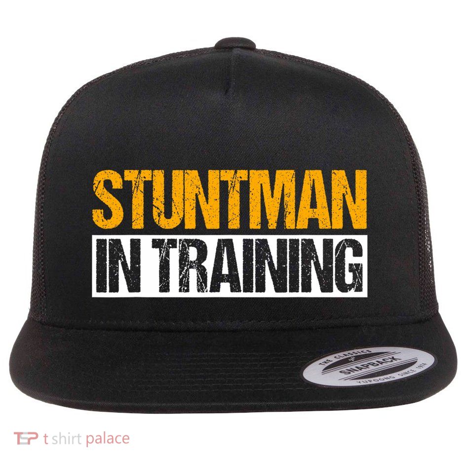 Stuntman In Training Stunt Double Perfomer Flatbill Hat