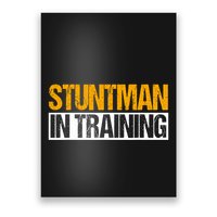Stuntman In Training Stunt Double Perfomer Poster