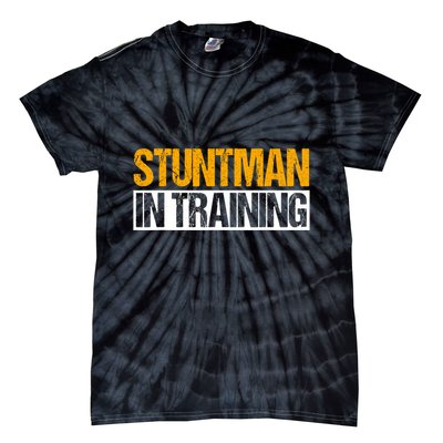 Stuntman In Training Stunt Double Perfomer Tie-Dye T-Shirt