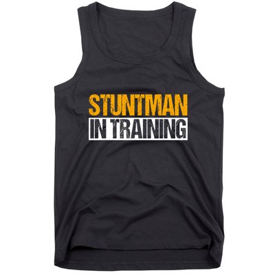 Stuntman In Training Stunt Double Perfomer Tank Top