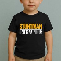 Stuntman In Training Stunt Double Perfomer Toddler T-Shirt