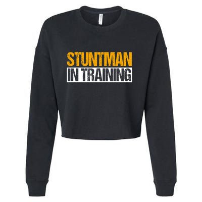 Stuntman In Training Stunt Double Perfomer Cropped Pullover Crew