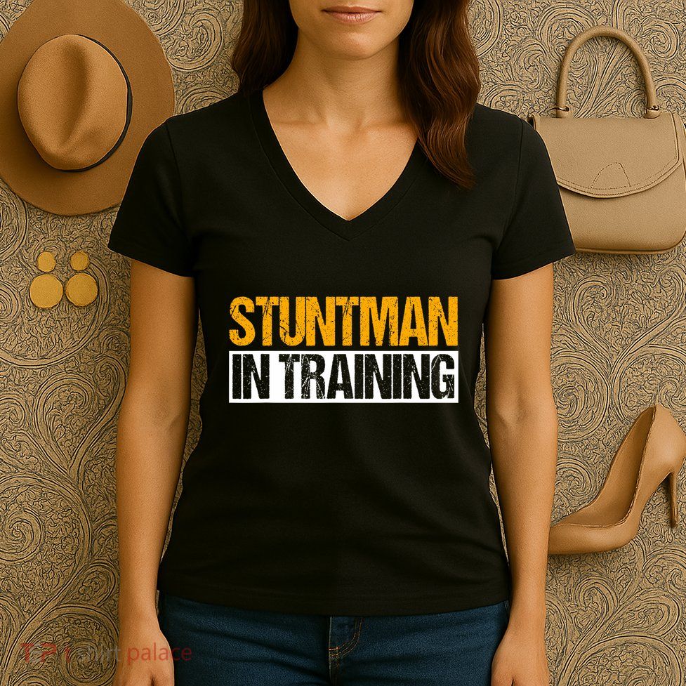 Stuntman In Training Stunt Double Perfomer Women's V-Neck T-Shirt