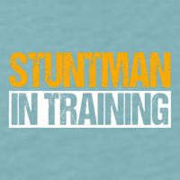 Stuntman In Training Stunt Double Perfomer Sueded Cloud Jersey T-Shirt