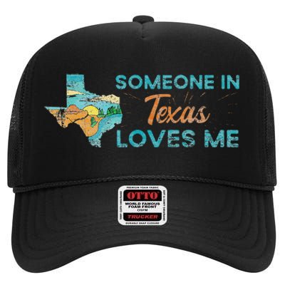 Someone In Texas Loves Me Texas High Crown Mesh Back Trucker Hat