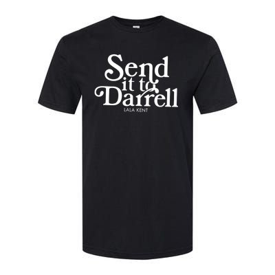 Send It To Darrell Lala Kent Softstyle® CVC T-Shirt