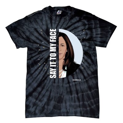 Say It To My Face Kamala Tie-Dye T-Shirt