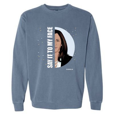 Say It To My Face Kamala Garment-Dyed Sweatshirt