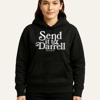 Send It To Darrell Hoodie
