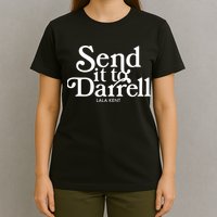 Send It To Darrell T-Shirt