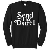 Send It To Darrell Tall Sweatshirt