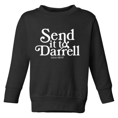 Send It To Darrell Toddler Sweatshirt