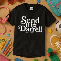 Send It To Darrell Kids T-Shirt