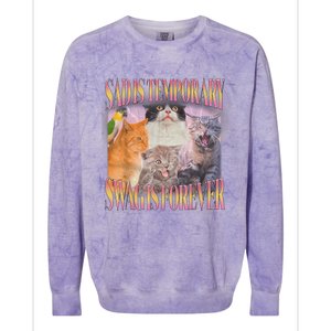 Sad Is Temporary Swag Is Forever Funny Silly Cat Meme Colorblast Crewneck Sweatshirt