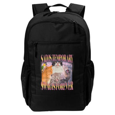 Sad Is Temporary Swag Is Forever Funny Silly Cat Meme Daily Commute Backpack
