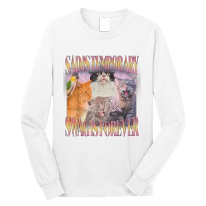 Sad Is Temporary Swag Is Forever Funny Silly Cat Meme Long Sleeve Shirt