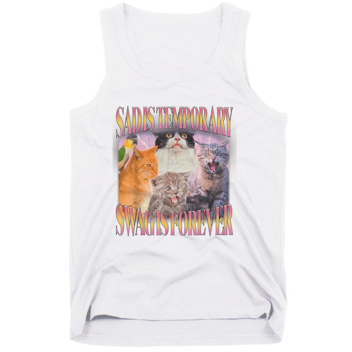 Sad Is Temporary Swag Is Forever Funny Silly Cat Meme Tank Top