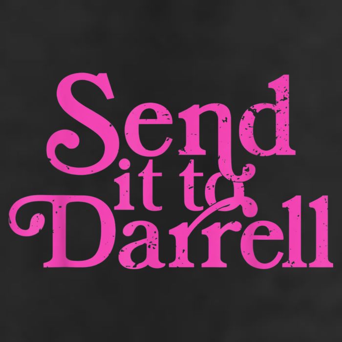 Send It To Darrell Send It To Daryl Funny Garment-Dyed Heavyweight T-Shirt