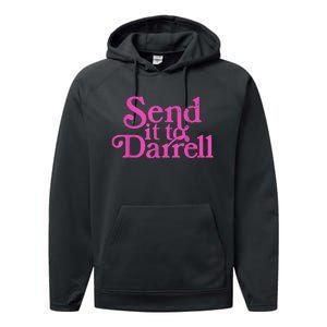 Send It To Darrell Send It To Daryl Funny Performance Fleece Hoodie