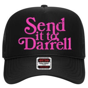 Send It To Darrell Send It To Daryl Funny High Crown Mesh Back Trucker Hat