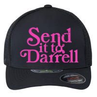 Send It To Darrell Send It To Daryl Funny Flexfit Unipanel Trucker Cap