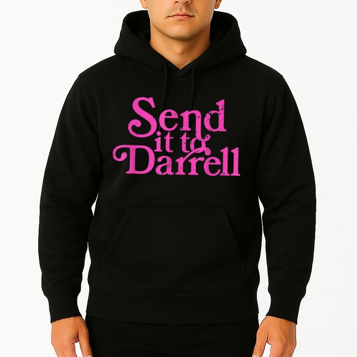 Send It To Darrell Send It To Daryl Funny Hoodie