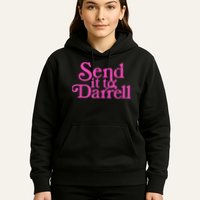 Send It To Darrell Send It To Daryl Funny Hoodie