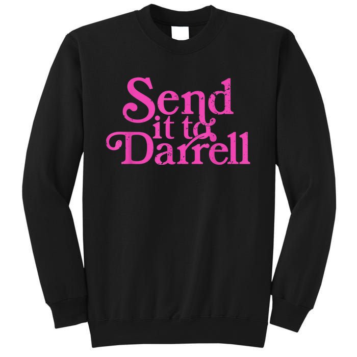 Send It To Darrell Send It To Daryl Funny Sweatshirt