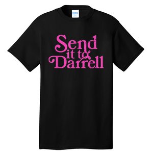 Send It To Darrell Send It To Daryl Funny Tall T-Shirt