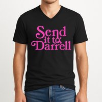 Send It To Darrell Send It To Daryl Funny V-Neck T-Shirt