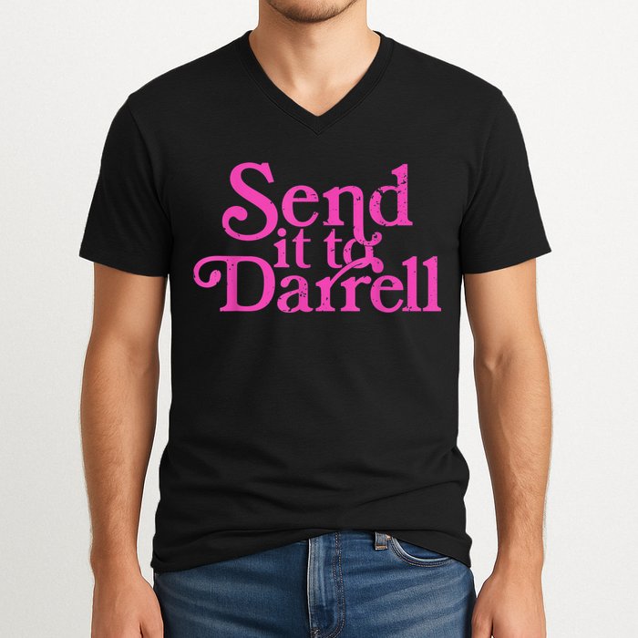 Send It To Darrell Send It To Daryl Funny V-Neck T-Shirt