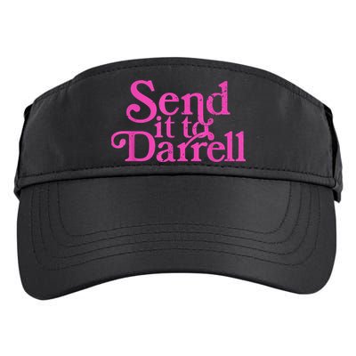 Send It To Darrell Send It To Daryl Funny Adult Drive Performance Visor