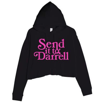 Send It To Darrell Send It To Daryl Funny Crop Fleece Hoodie