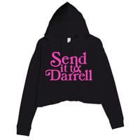 Send It To Darrell Send It To Daryl Funny Crop Fleece Hoodie