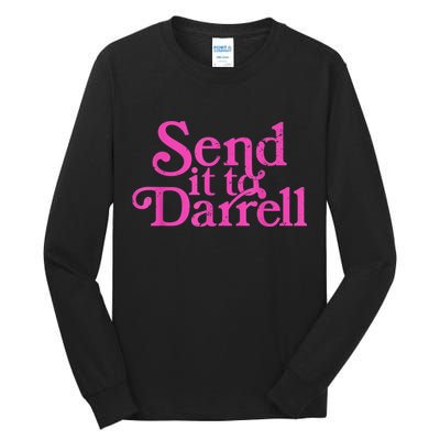 Send It To Darrell Send It To Daryl Funny Tall Long Sleeve T-Shirt