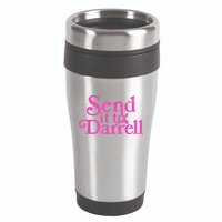Send It To Darrell Send It To Daryl Funny 16oz Travel Tumbler