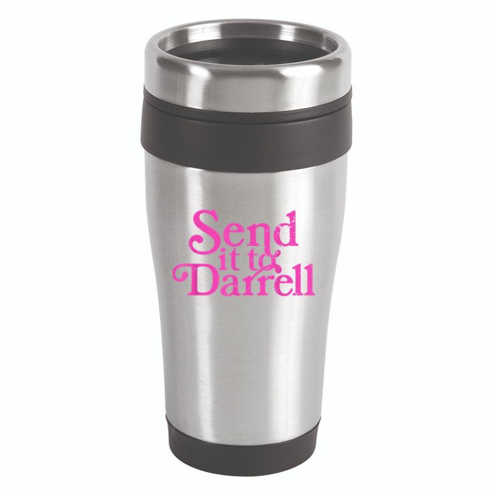 Send It To Darrell Send It To Daryl Funny 16oz Travel Tumbler