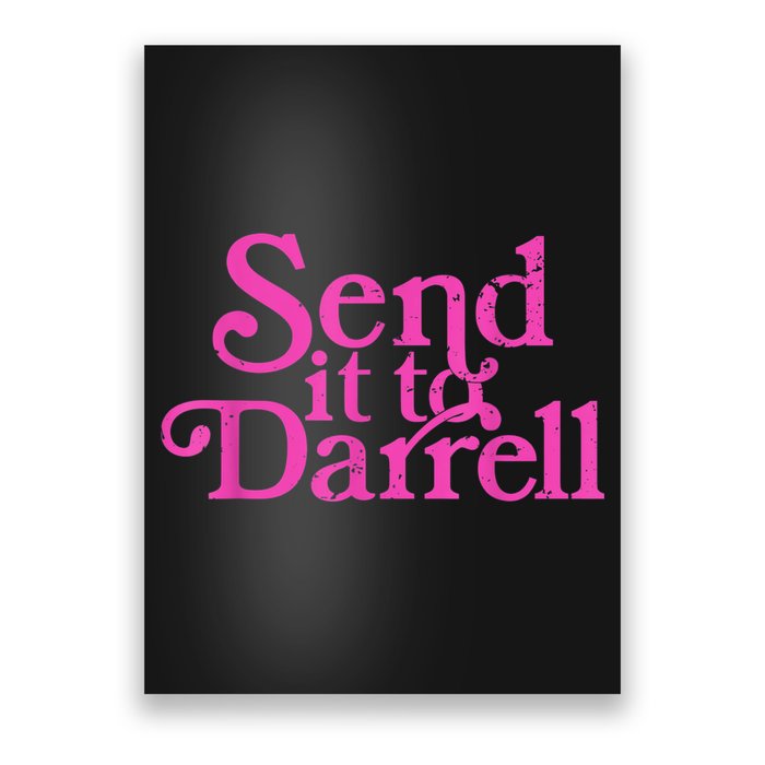 Send It To Darrell Send It To Daryl Funny Poster
