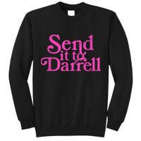 Send It To Darrell Send It To Daryl Funny Tall Sweatshirt