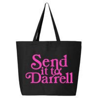 Send It To Darrell Send It To Daryl Funny 25L Jumbo Tote