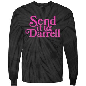 Send It To Darrell Send It To Daryl Funny Tie-Dye Long Sleeve Shirt