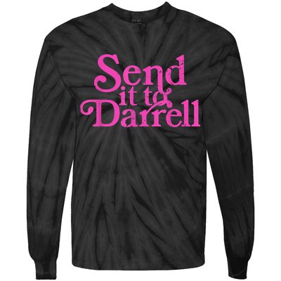 Send It To Darrell Send It To Daryl Funny Tie-Dye Long Sleeve Shirt