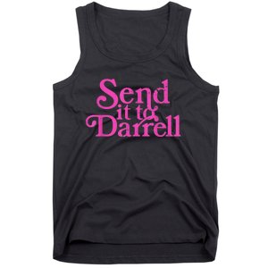 Send It To Darrell Send It To Daryl Funny Tank Top