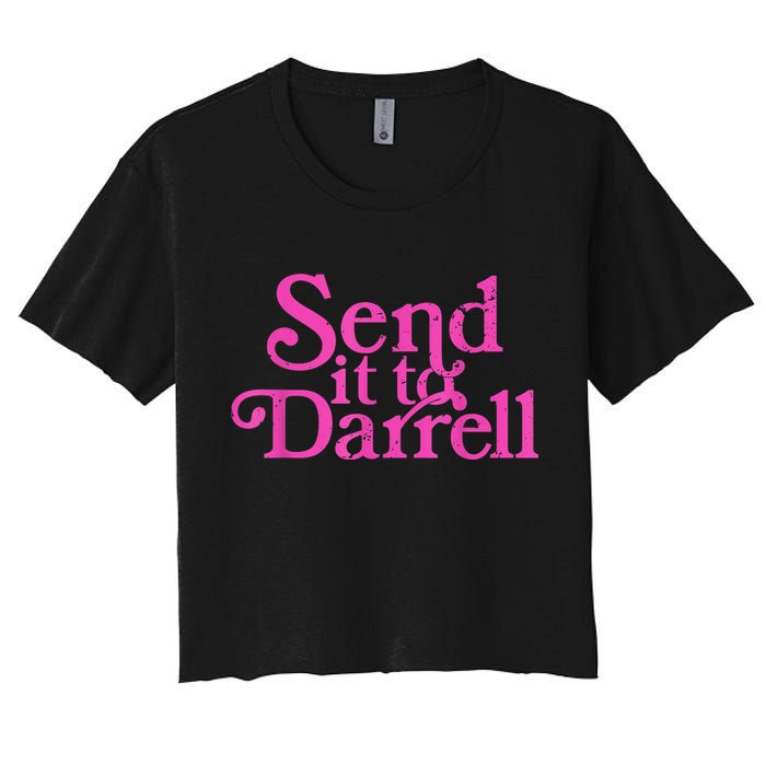 Send It To Darrell Send It To Daryl Funny Crop Top