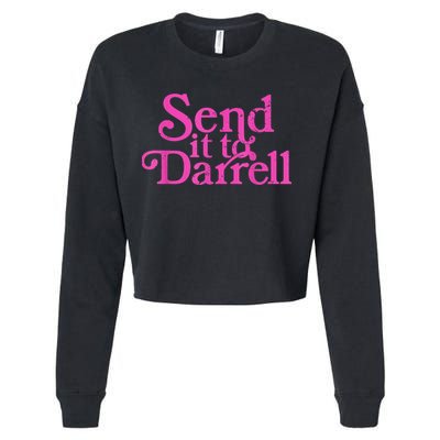 Send It To Darrell Send It To Daryl Funny Cropped Pullover Crew