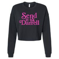 Send It To Darrell Send It To Daryl Funny Cropped Pullover Crew