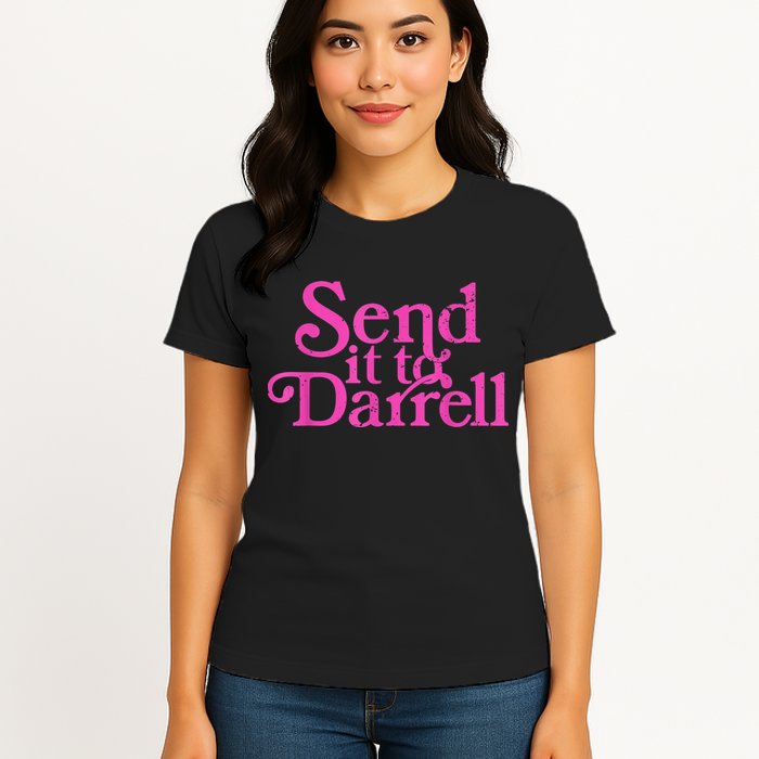 Send It To Darrell Send It To Daryl Funny Womens T-Shirt