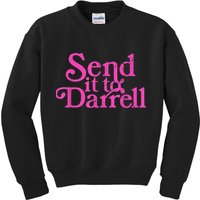 Send It To Darrell Send It To Daryl Funny Kids Sweatshirt