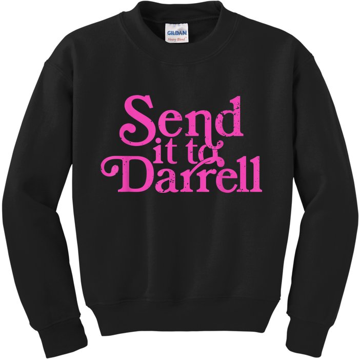 Send It To Darrell Send It To Daryl Funny Kids Sweatshirt